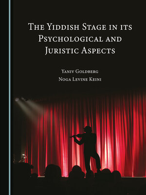 cover image of The Yiddish Stage in its Psychological and Juristic Aspects